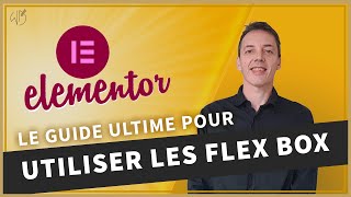 FLEXBOX et Conteneur FLEXBOX avec Elementor sur Wordpress