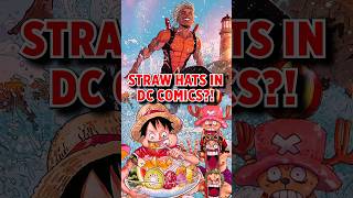 Straw Hats in DC comics?! #onepiece