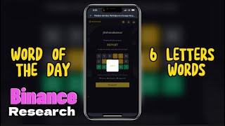 WORD OF THE DAY I BINANCE ANSWER NEW 6 Letter Words / Tema: Binance Research