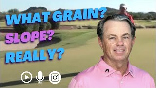 Understanding grain and how to read slopes on a putting green better. By Craig Hocknull. #golf #pga