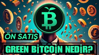 Bu Proje 50X YAPABİLİR Mi? Green Bitcoin Nedir? EFSANE ÖN SATIŞ GELDİ! NASIL ALINIR?!