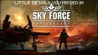 Details You Missed In Sky Force...