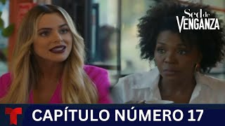 Sed De Venganza | CAPÍTULO 17 | Telemundo