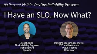 I Have an SLO. Now What? | Alex Hidalgo on 99 Percent Visible