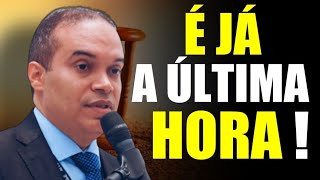 FILHINHOS, É JÁ A ÚLTIMA HORA - Ev. Walber Gustavo