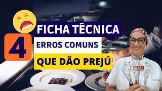 4 erros comuns na hora de fazer a ficha técnica de alimentos