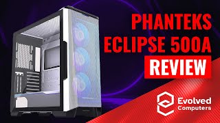 Phanteks Eclipse P500A Airflow D-RGB Tempered Glass Review by Evolved Computers