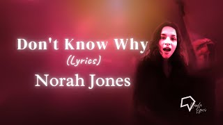 Norah Jones - Don't Know Why (Lyrics)