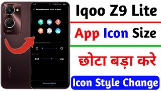 iqoo z9 lite app icon size chota bada kaise kare | iqoo z9 lite app icon style change kaise kare