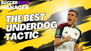 The BEST SM24 UNDERDOG Tactic! | SOCCER MANAGER 2024 | SM24 TACTICS