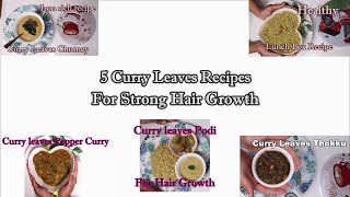 5 Curry Leaves Recipes for Strong Hair Growth|Homemade karuveppilai Recipes to prevent Hair Loss