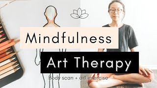 Art Therapy Body Scan Meditation | Art for Mindfulness