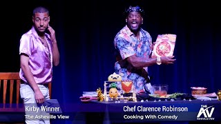 Asheville's Chef Clarence Robinson Cooks with Comedy