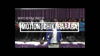 Motion Chikakarara- Munyu wenyika