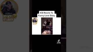 @ksi reacts to Funny Love Story 😂 meme