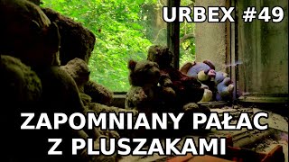 Zapomniany pałac z pluszakami  - URBEX #49 (Eksploratorzy Dolnego Śląska)