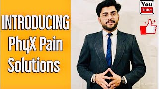 INTRODUCING PhyX Pain Solutions | Nitin Kumar Arora | Physical Therapy | Yogic Exercises