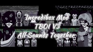 Incredibox Mod | TBOI V3 | All Sounds Together