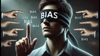 This BIAS Controls Your Thoughts (Learn How to Beat It)