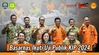 Basarnas Ikuti Uji Publik KIP 2024