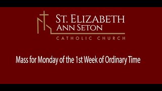 Mass for Monday of the 1st Week in Ordinary Time