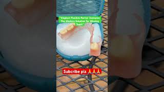 “Valplast Flexible Partial Dentures: The Modern Solution for Missing Teeth” #dentures #shortvideo