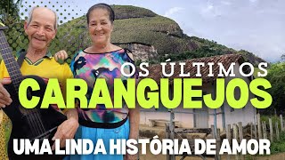 CARANGUEJOS, OS ÚLTIMOS MONTADORES. Dona Roxa e Seu Isaías e uma linda história de amor. #roça #amor