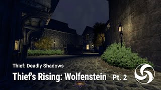 Thief's Rising: Wolfenstein (Part 2) (TDS)