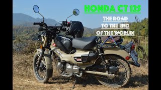 Honda CT125 The Road to the End of the World!