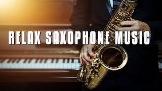 Slow Jazz - Relax Saxophone Music - Jazz Saxophone Background Music For Stress Relief, Sleep, Rest