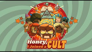 Honey I joined a Cult - First Look