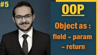 40) كورس الجافا المتكامل - OOP 5 - object as field / parameter / return