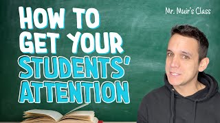 How to Get Your Students’ Attention