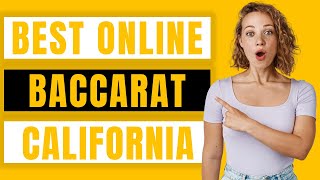 Best Online Baccarat in California for Real Money Review 2022