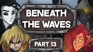 Beneath the Waves, Part Thirteen | The Four Keeps | S01 E164