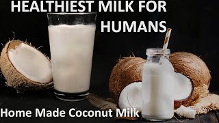 Healthiest milk for humans #coconutmilk #shorts #healthy