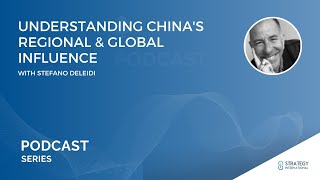 Podcast #22 - Understanding China's Regional & Global Influence