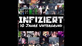 INFIZIERT - 10 Jahre Untergrund (EP, Full Album)