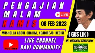 LIVE GUS LIK HARI INI | 08 FEB 2023 | MUSHOLLA ABDUL CHALIM KUWAK NGADIREJO | PENGAJIAN MALAM KAMIS