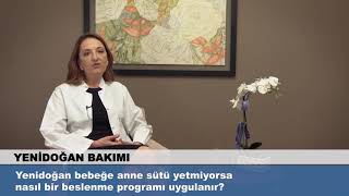 Yenidoğan Bebeğe Anne Sütü Yetmiyorsa Nasıl Bir Beslenme Programı Uygulanır?