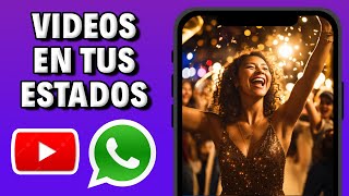 Cómo Poner VIDEOS a tu Estado de WhatsApp