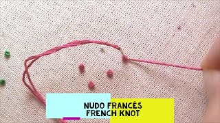 8)*NUDO FRANCÉS - FRENCH KNOT * [Bordado a mano-Hand Embroidery]