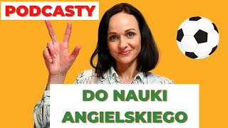 WARTOŚCIOWE PODCASTY DLA KAŻDEGO POZIOMU. CZEGO SŁUCHAĆ PO ANGIELSKU. POZYTYWNA AKADEMIA JĘZYKOWA#53