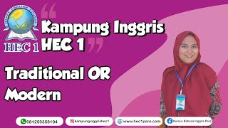 TRADITIONAL OR MODERN | Kampung Inggris HEC 1