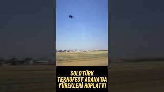 SOLOTÜRK TEKNOFEST Adana'da yürekleri hoplattı