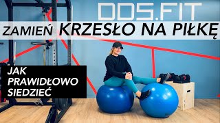 ZAMIEŃ KRZESŁO NA PIŁKĘ - Jak prawidłowo siedzieć, by nie przeciążać kręgosłupa - zdrowy kręgosłup