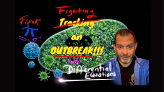 Fighting an OUTBREAK …with Differential Equations!