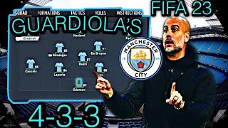 Replicate Pep Guardiola's 4-3-3 Man City Tactics in Fifa 23 | Custom Tactics