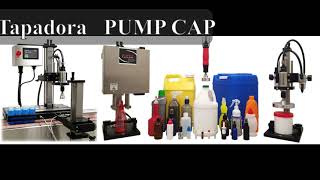 Tapadora tipo Pump Capper.  Tapas atomizadoras, Bomba y diseños especiales.