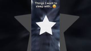 things i want to sleep with🤭